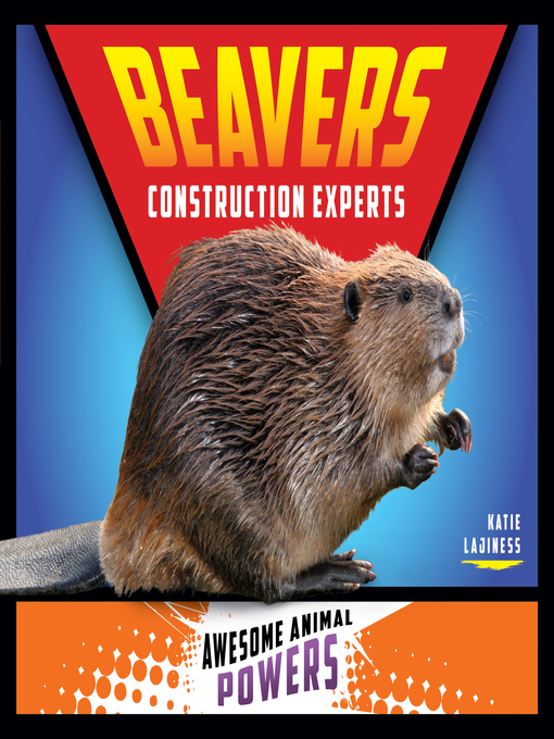 Title details for Beavers by Katie Lajiness - Available